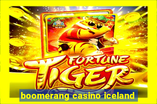 boomerang casino iceland